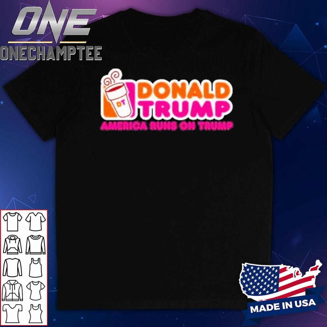 Donald Trump America Runs On Trump Donuts Orange And Pink T-Shirt