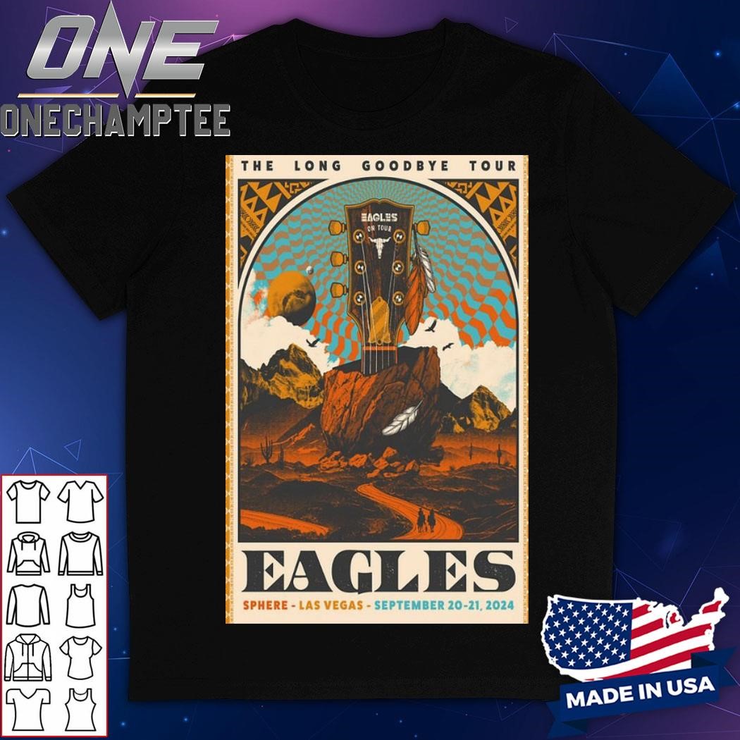 Eagles September 20-21 2024 Live At Sphere, Las Vegas Tour Poster Shirt