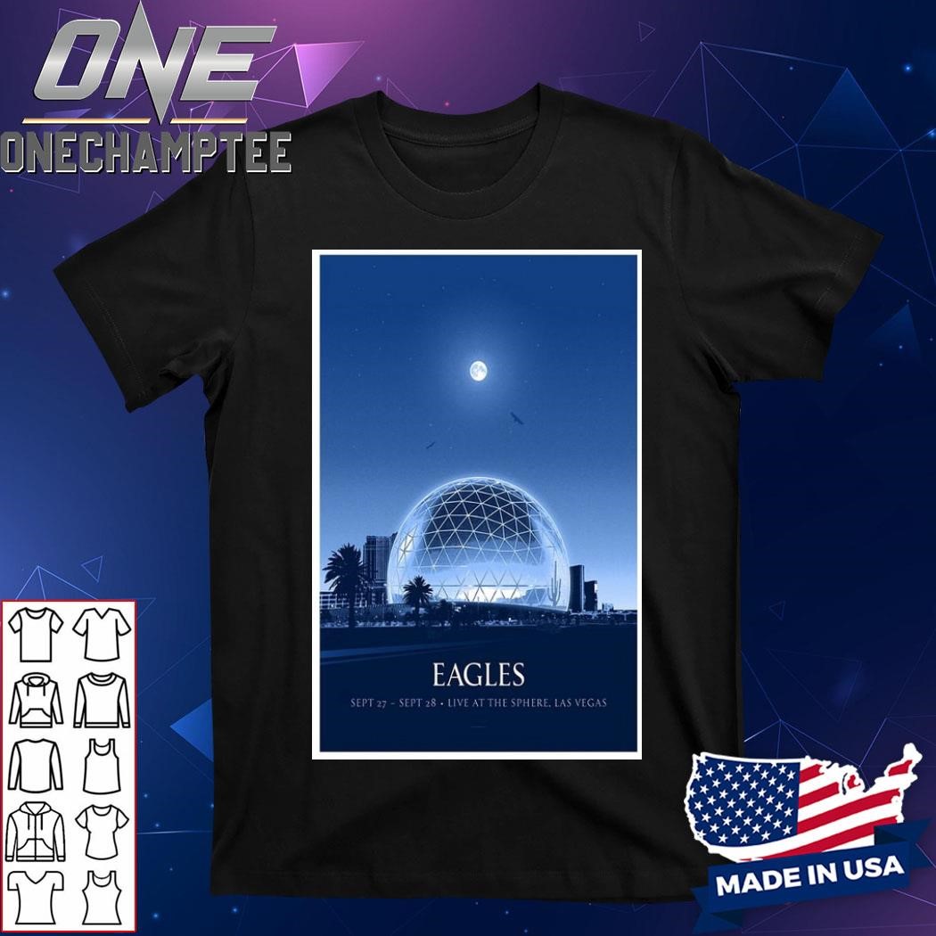 Eagles The Sphere, Las Vegas Sept 28 2024 Poster Shirt