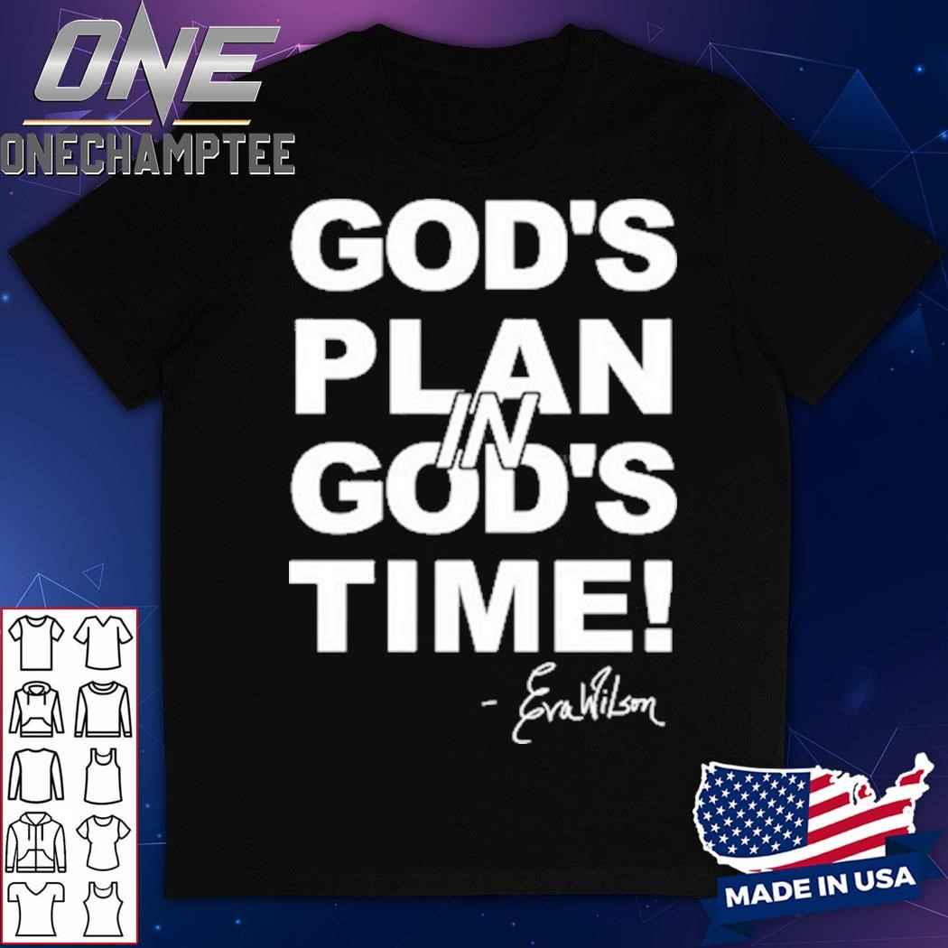 Eva Wilson God's Plan In God's Time Shirt