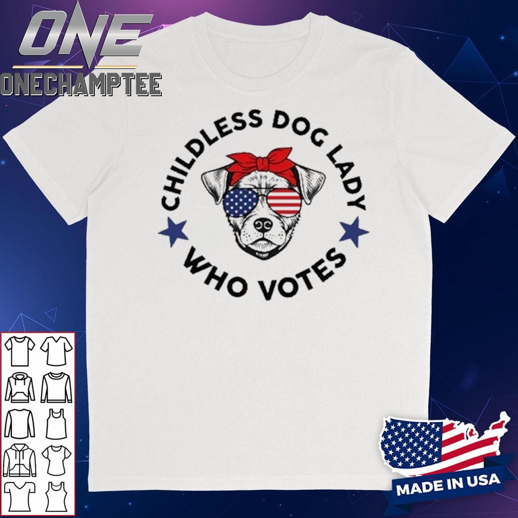 Fish & Bone Childless Dog Lady Who Votes Shirt