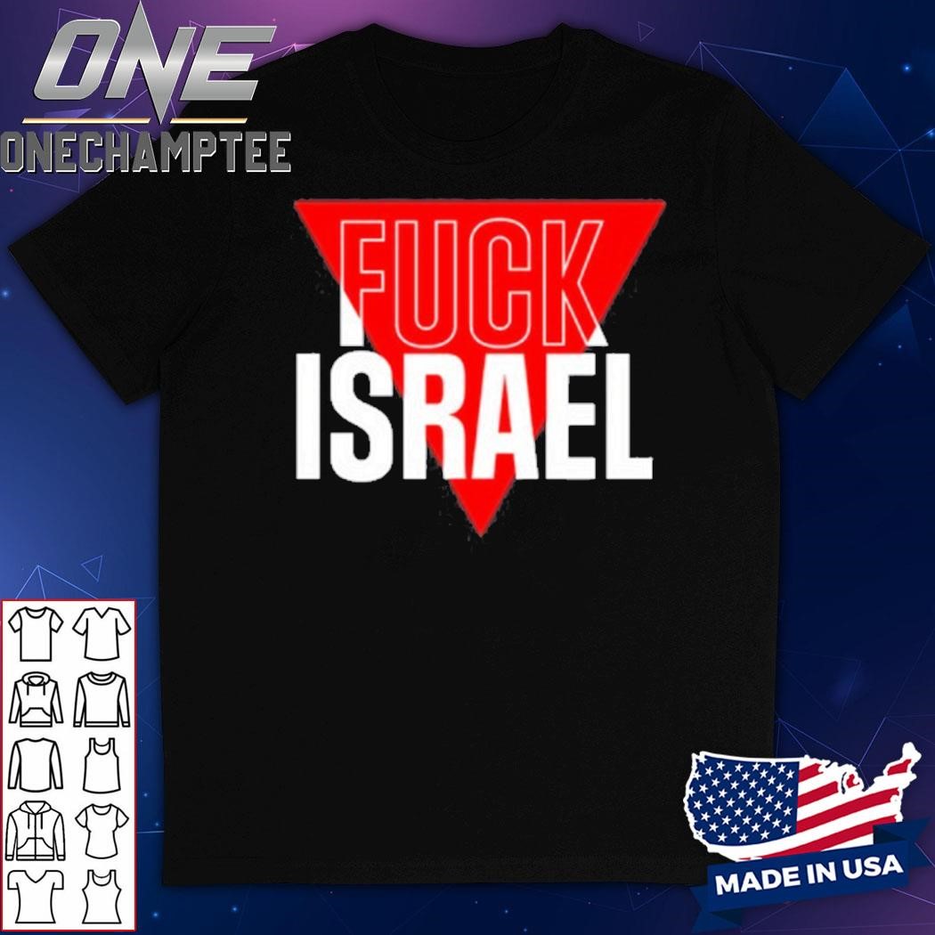 Fuck Israel T-Shirt