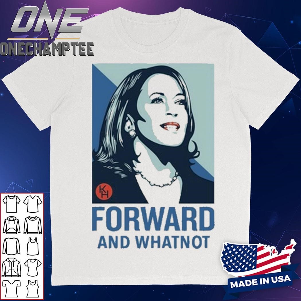 George Wallace Kamala Harris Forward And Whatnot Shirt