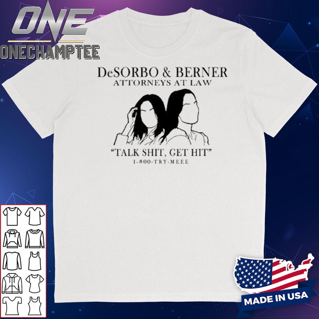 Giggly Squad DeSorbo Berner Talk Shit Get Hit 2024 Shirt