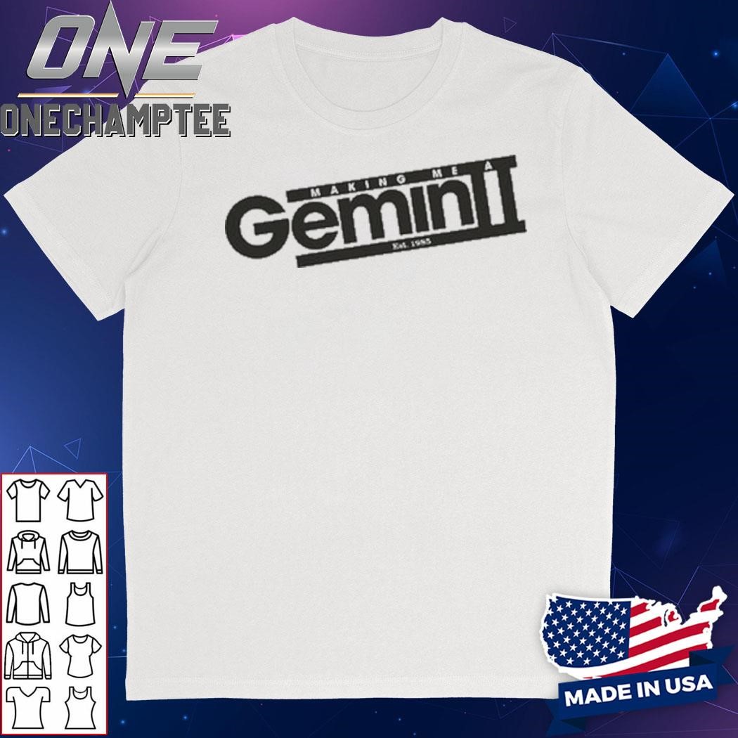 Girls Aloud Making Me A Gemini 2024 Shirt