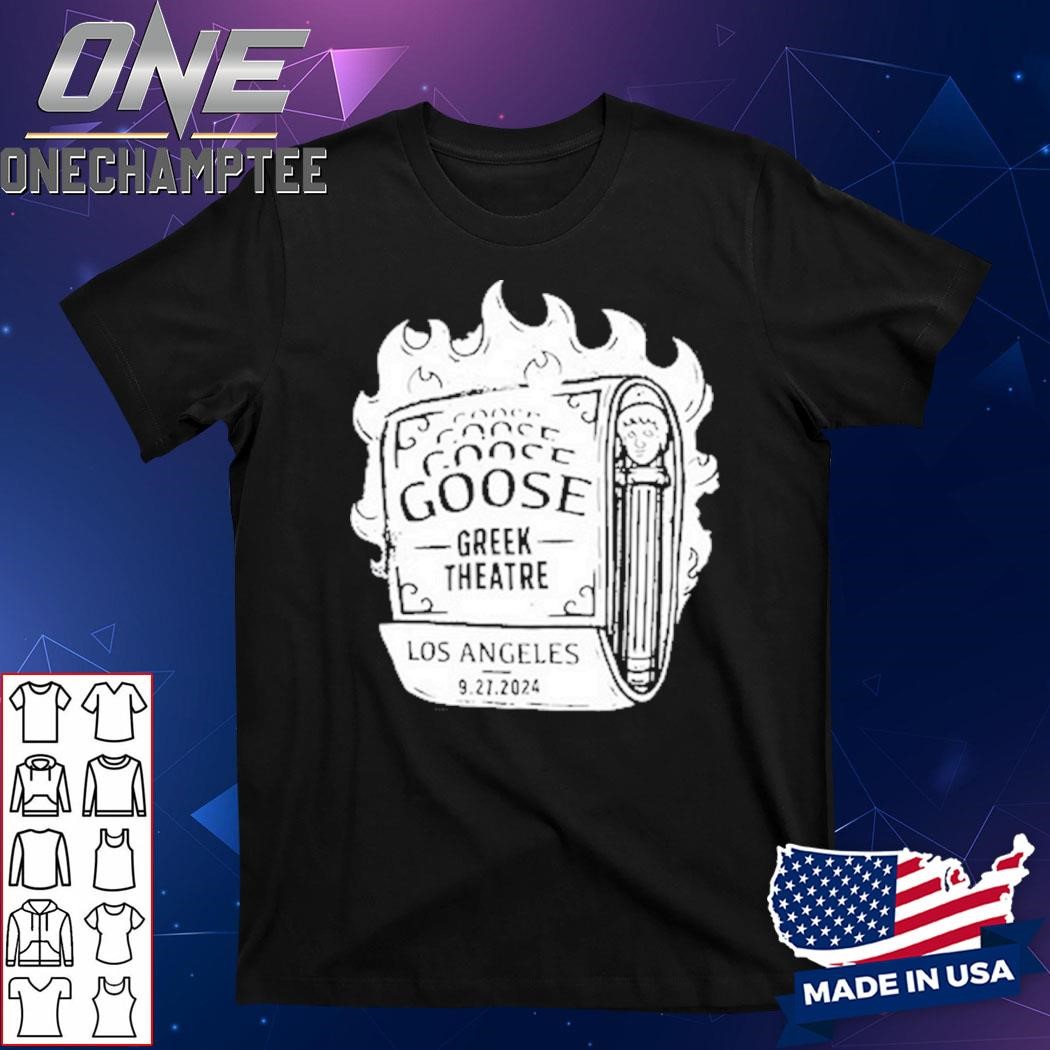 Goose Greek Theatre Los Angeles 9.27.2024 Shirt