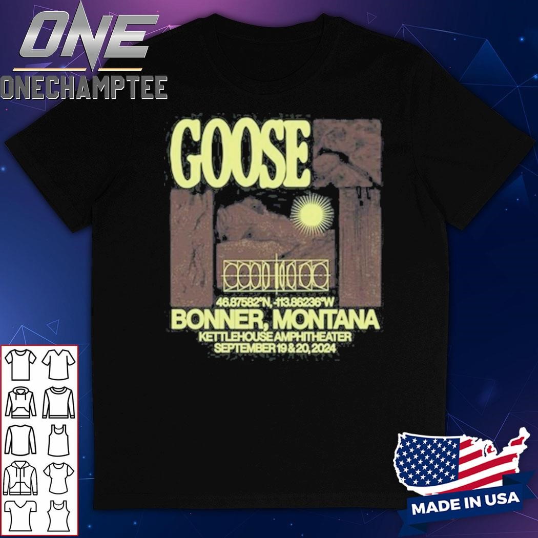 Goose In Missoula, MT On September 18-19 2024 Tour Shirt