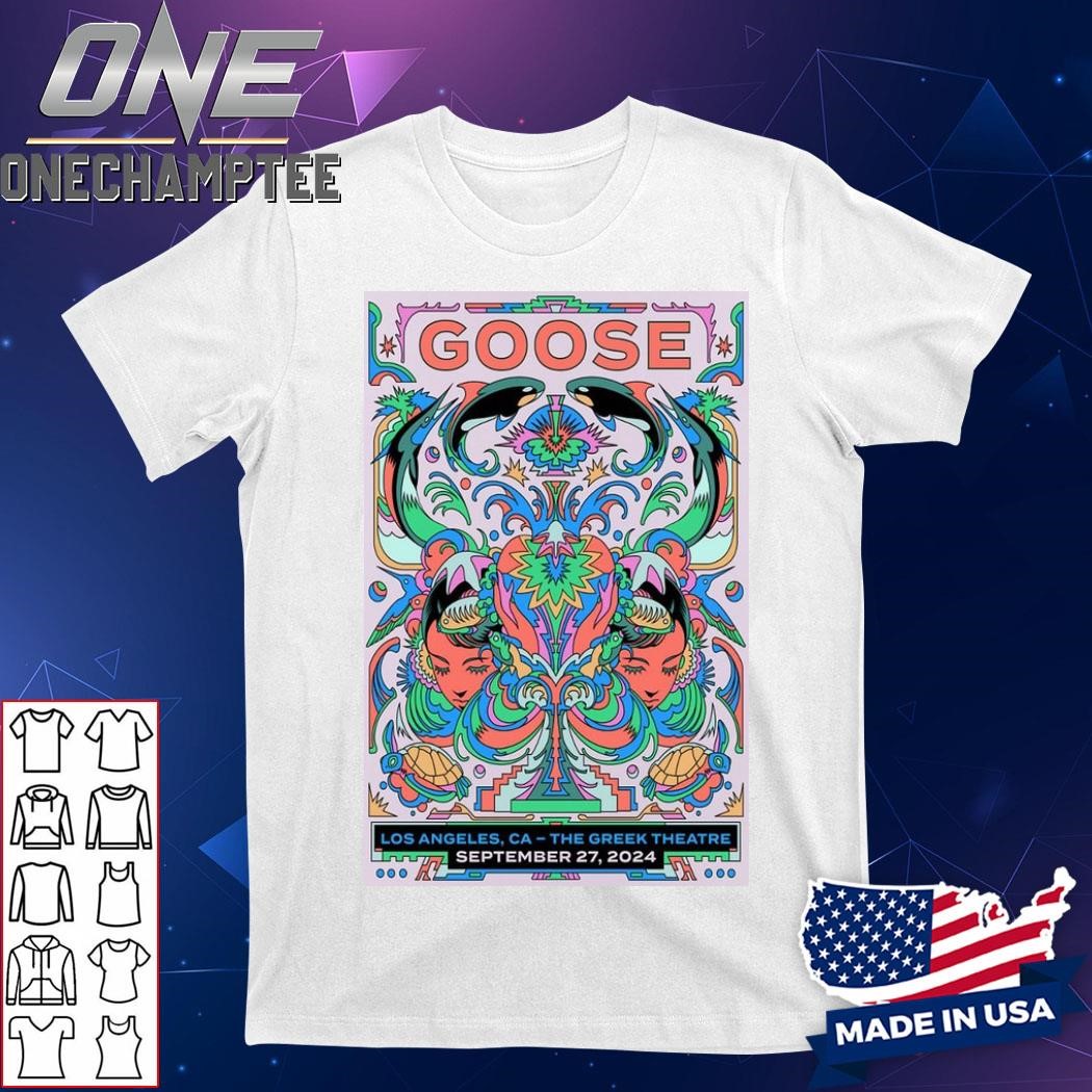 Goose On Sept 27 2024 The Greek Theatre Los Angeles Ca Poster Shirt