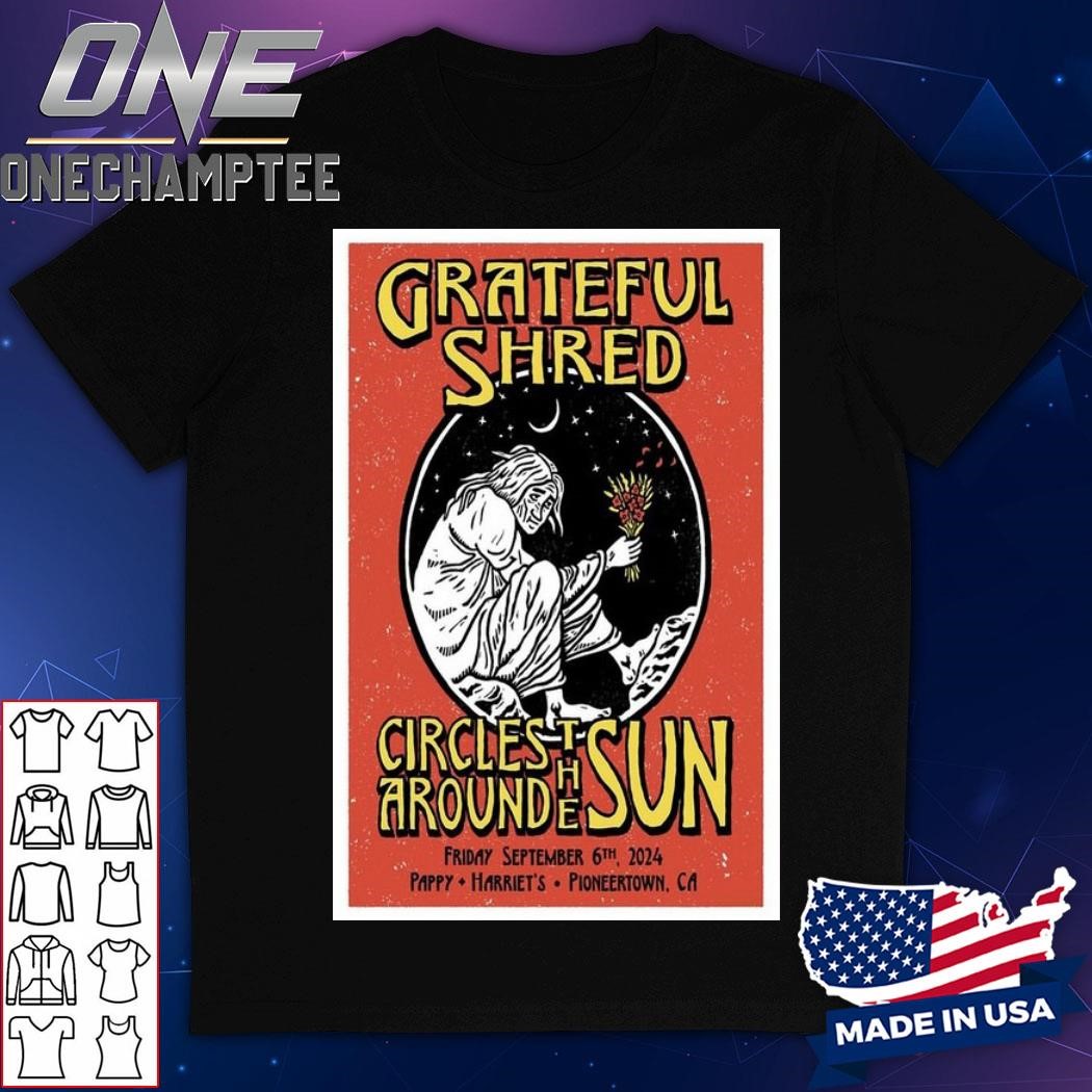 Grateful Shred In Pioneertown, CA On September 6 2024 Tour Poster Shirt