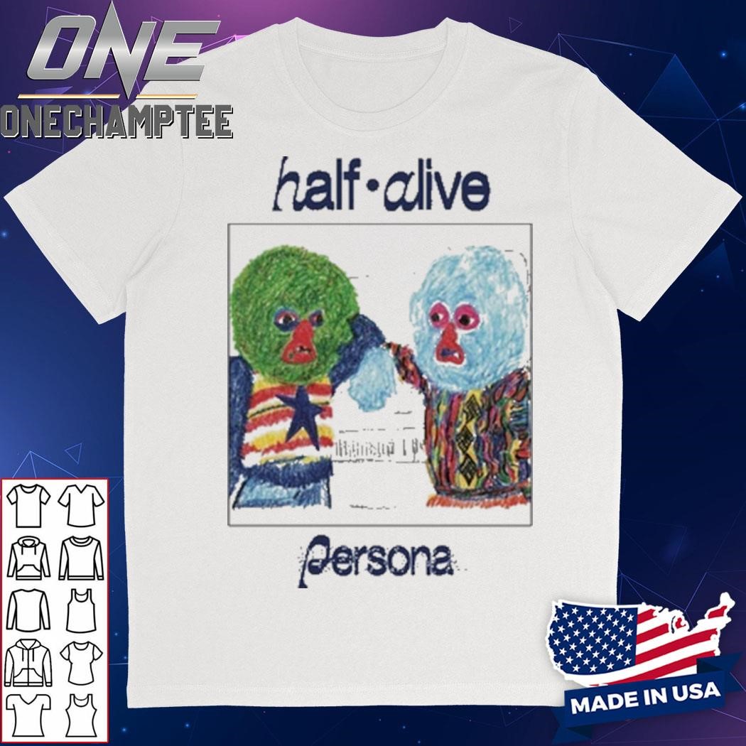 Half Alive Persona Crayon Sonny & Cher Shirt