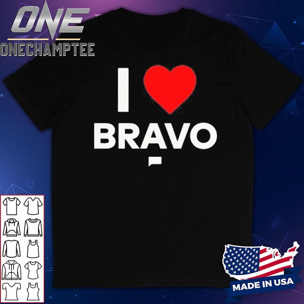 I Heart Bravo Shirt