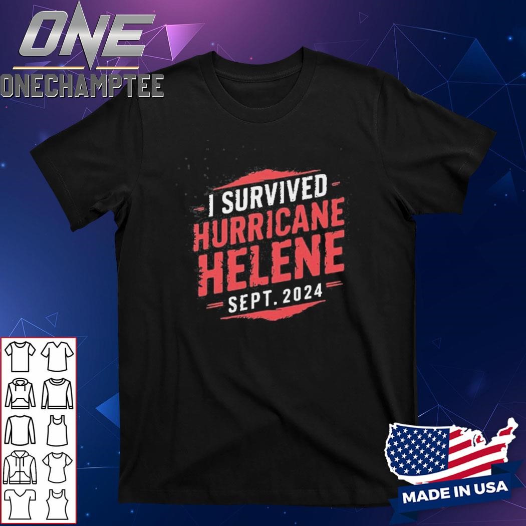 I Survived Hurricane Helene Sept 2024 Shirt