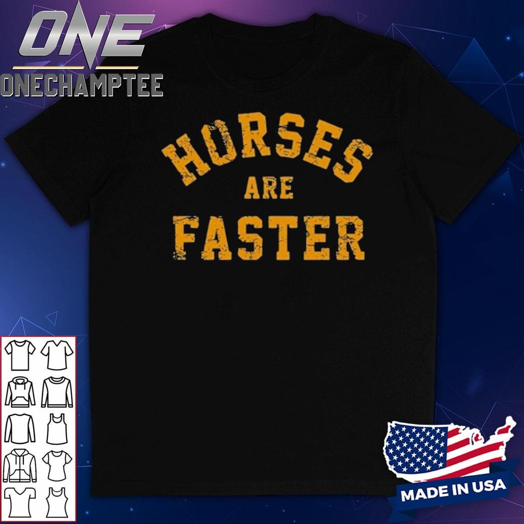 Ian Munsick Horses Are Faster Shirt