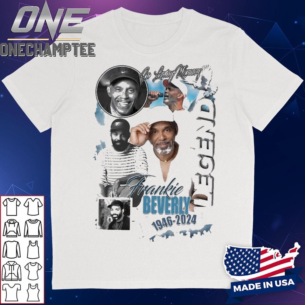 In Loving Memory Frankie Beverly Legend 1946-2024 T-Shirt