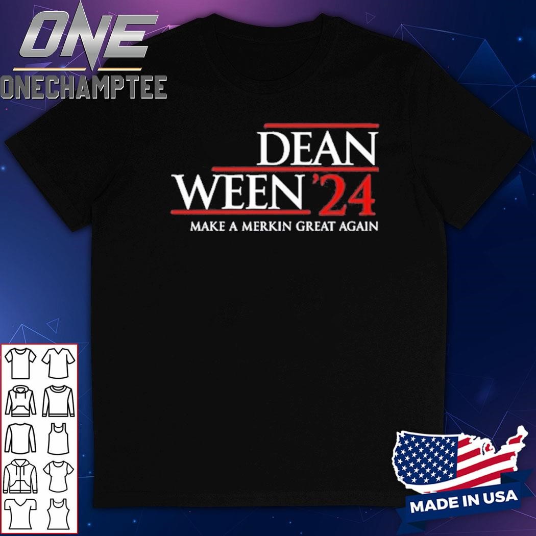 Jack White Dean Ween '24 Make A Merkin Great Again Shirt