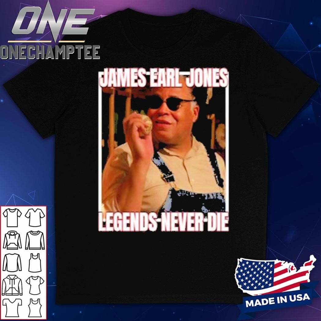 James Earl Jones Legends Never Die Shirt