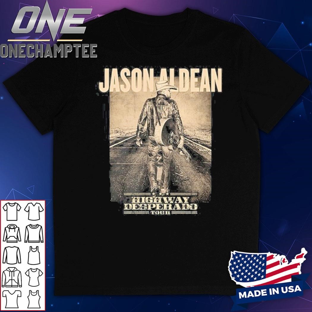 Jason Aldean Highway Desperado Tour 2024 Shirt