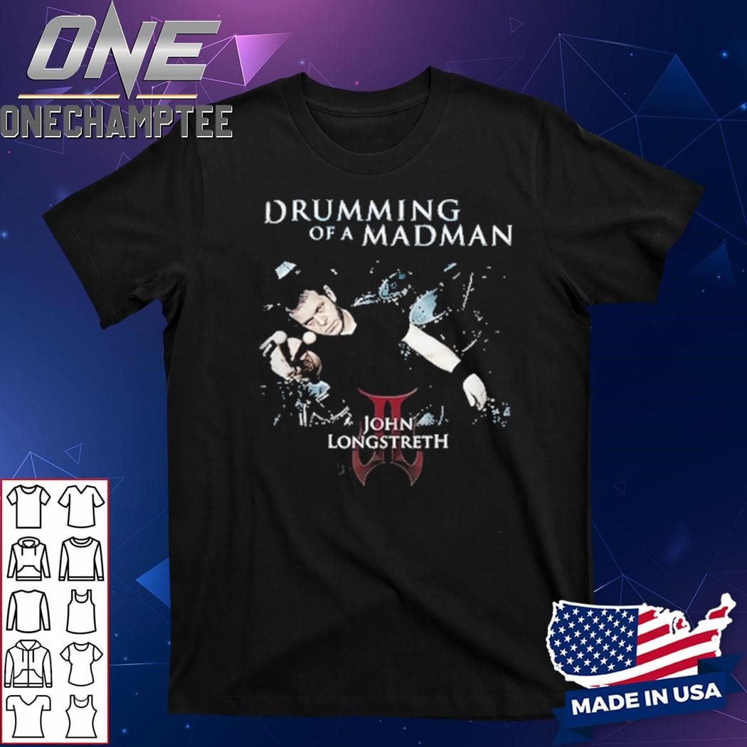 John Longstreth Madman Shirt