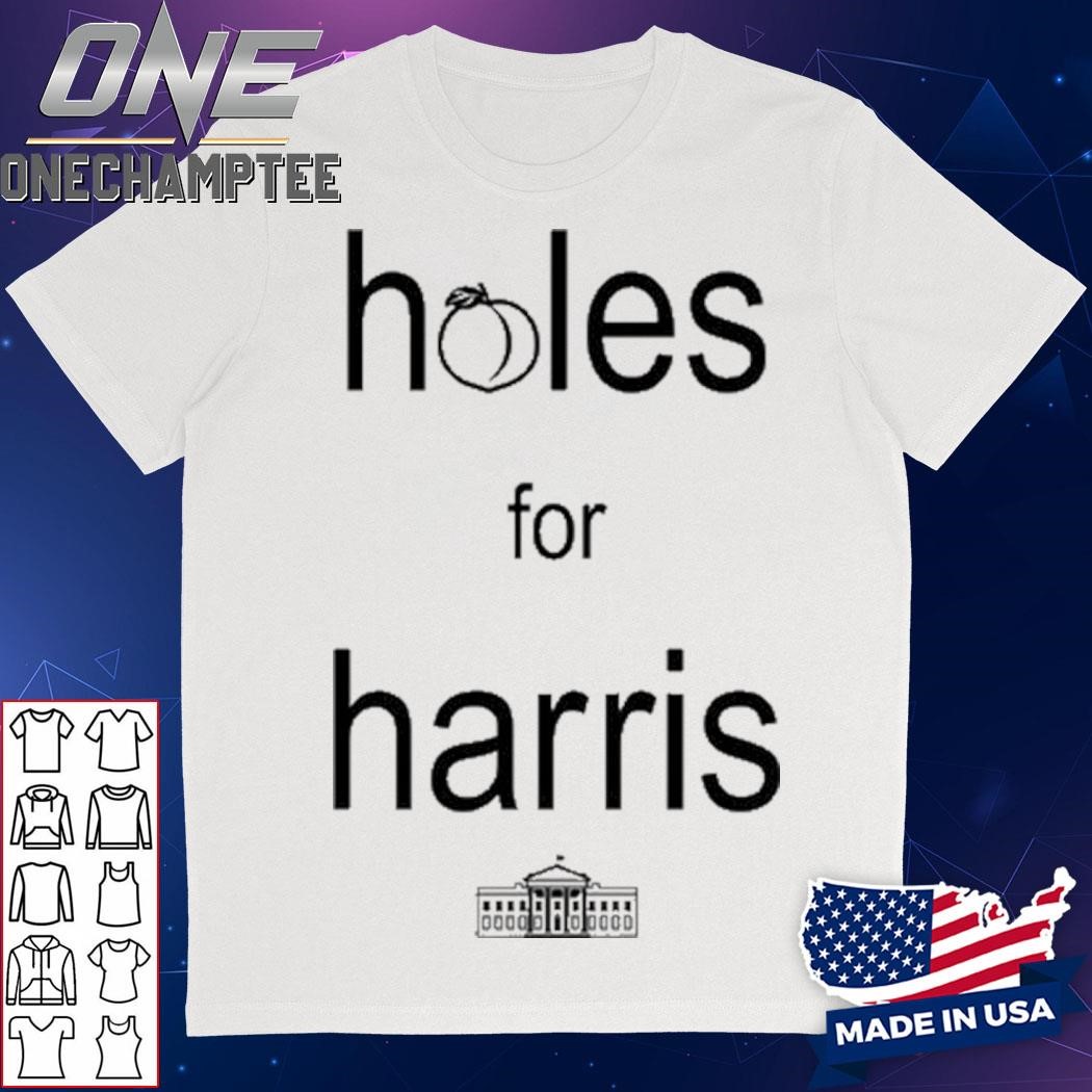 Kamala Harris Holes For Harris Shirt