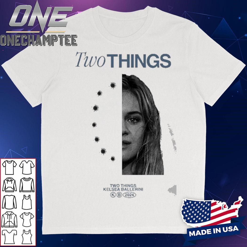 Kelsea Ballerini Two Things Shirt