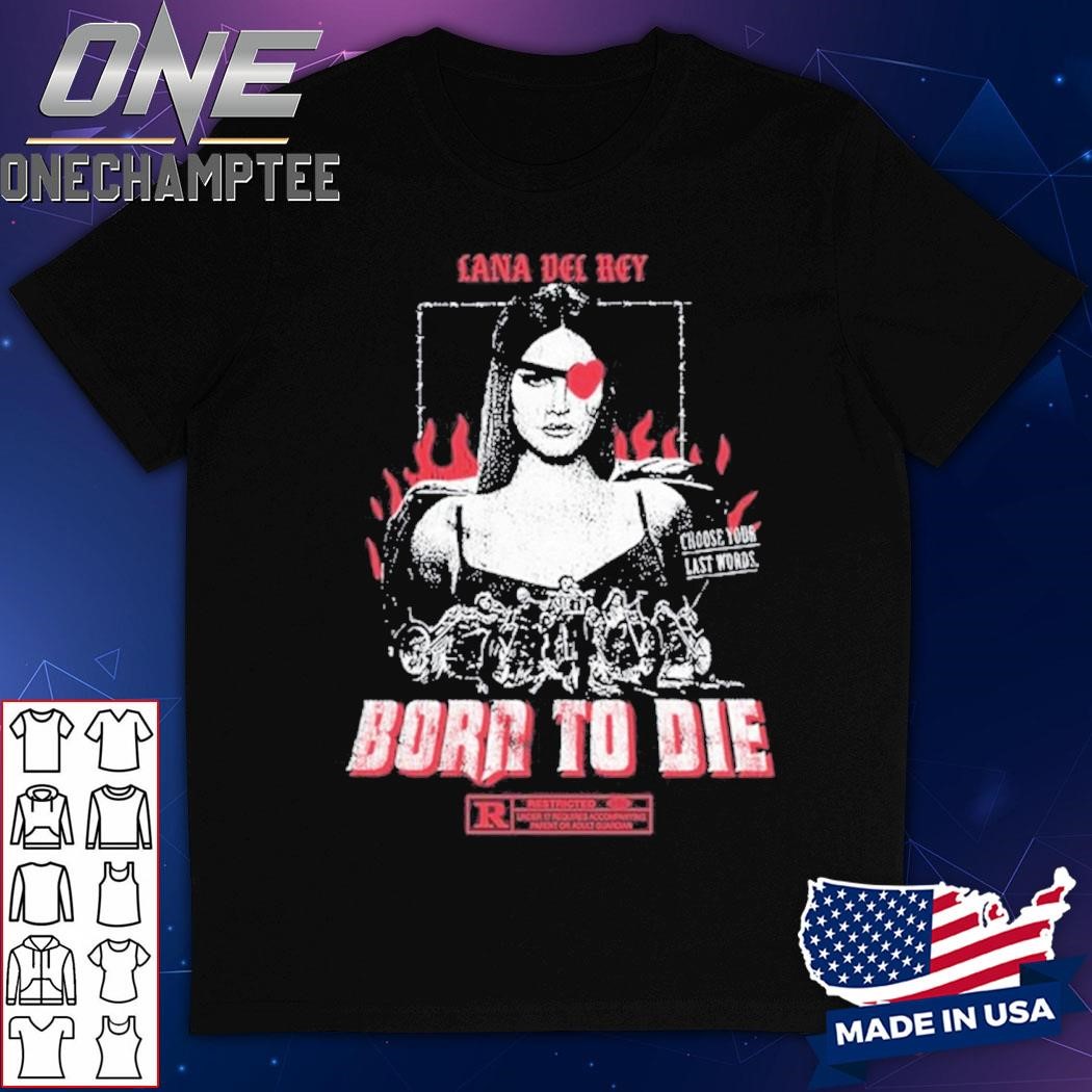 Lana Del Rey Born To Die t-shirt