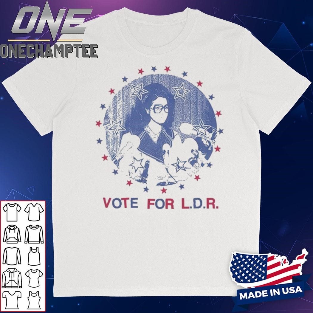 Lana Del Rey Vote For L.D.R T-Shirt