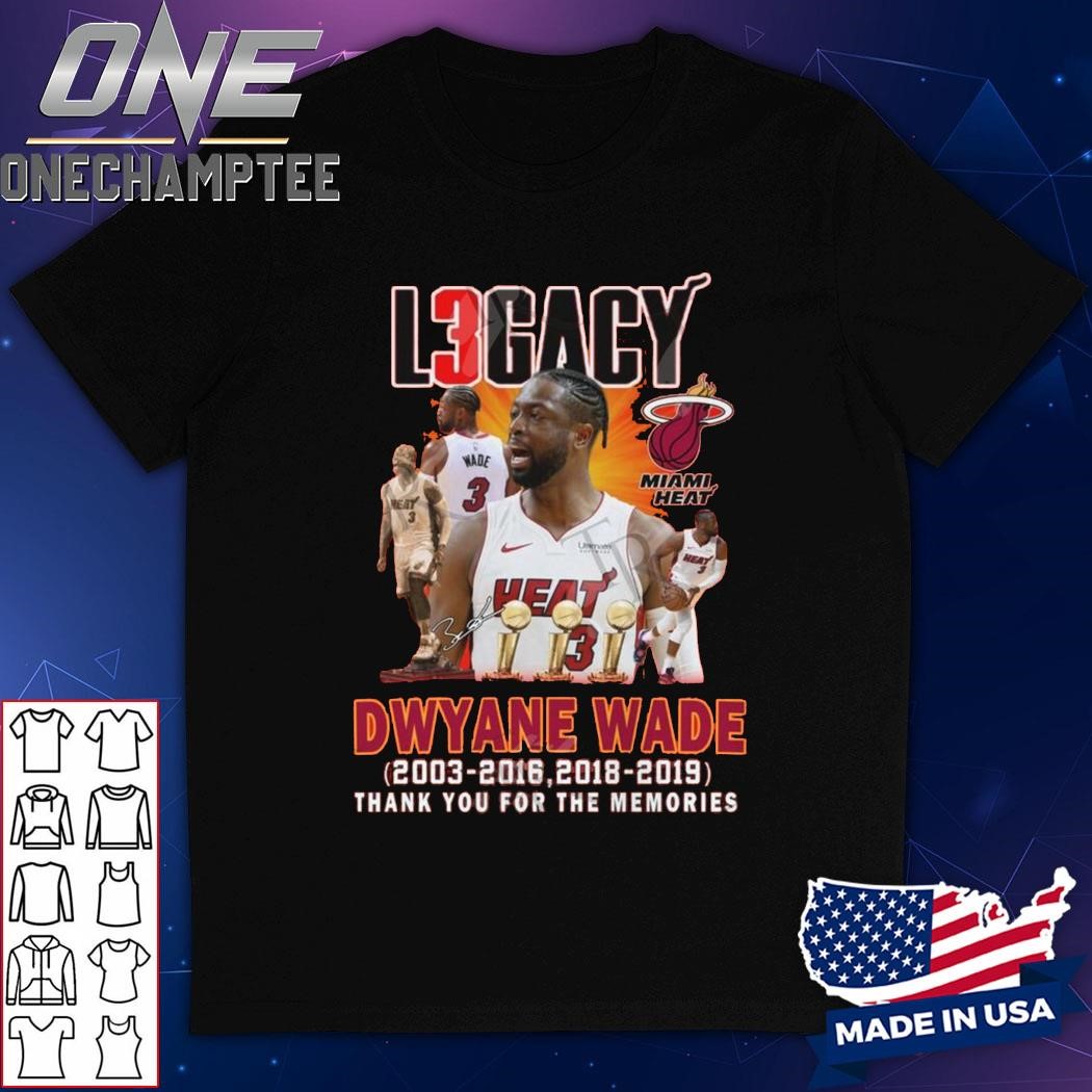 Legacy Dwyane Wade 2003-2016, 2018-2019 Thank You For The Memories T-Shirt