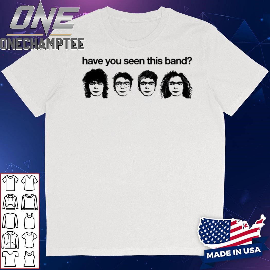 Liily Have You Seen This Band T-Shirt