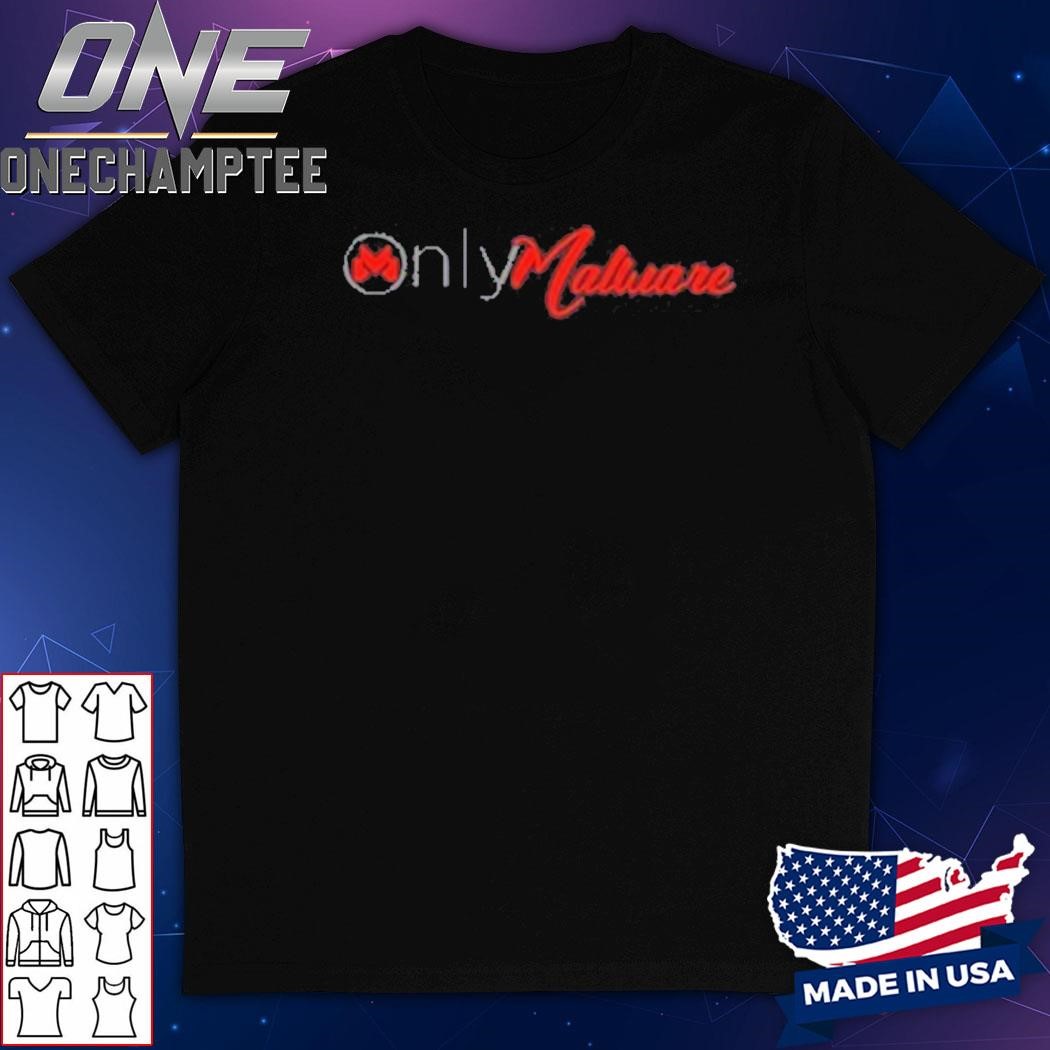 Malcore ONLYMALWARE Shirt