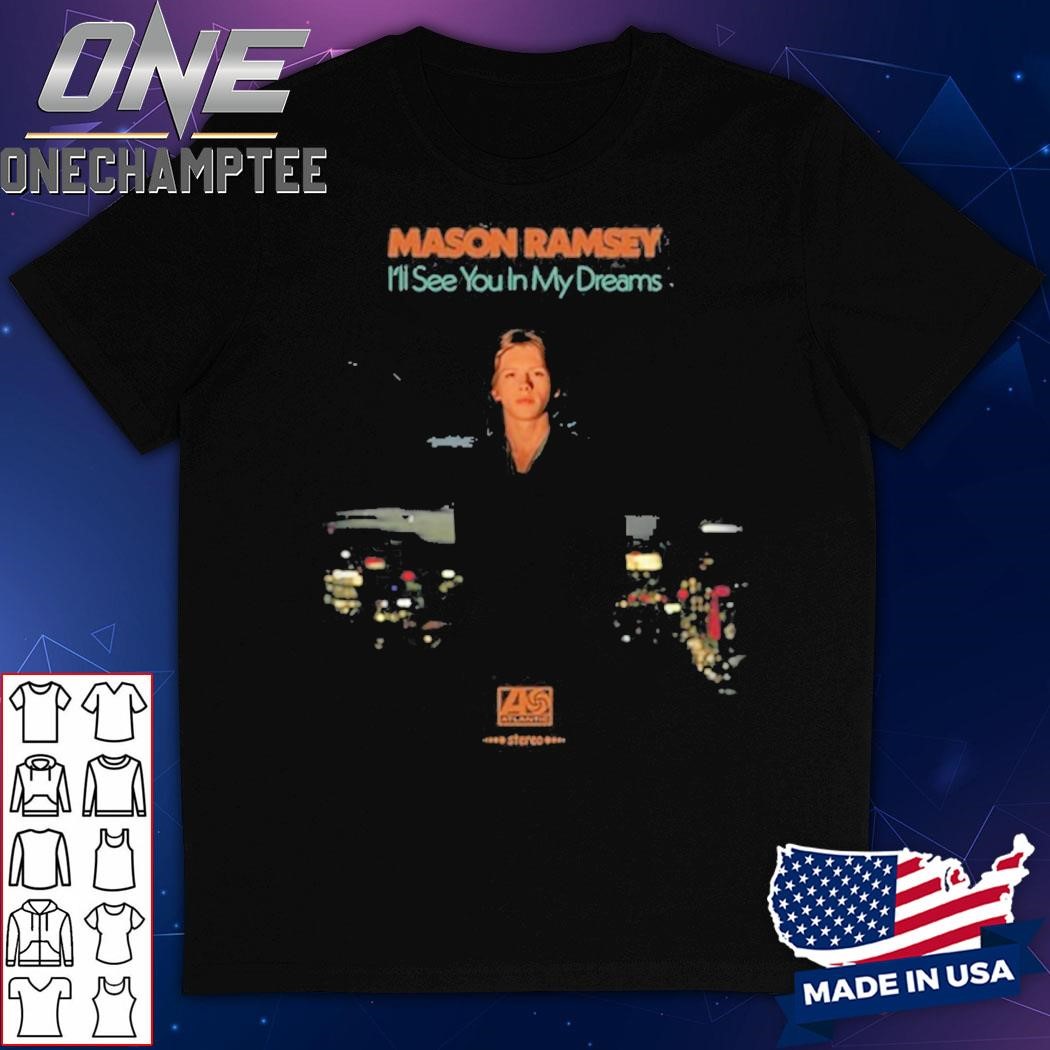 Mason Ramsey I'll See You In My Dreams Album Shirt