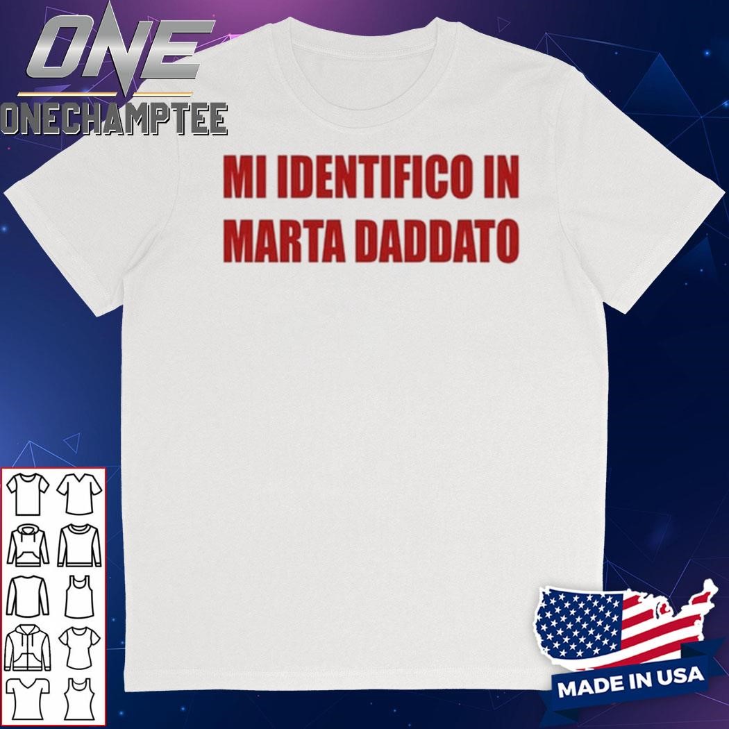 Mi Identifico In Marta Daddato Shirt