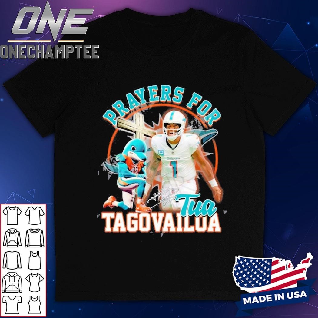 Miami Dolphins Prayers For Tua Tagovailoa T-Shirt