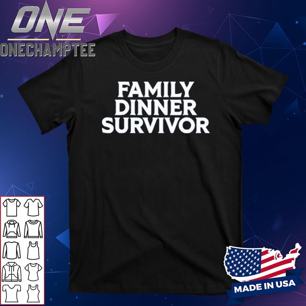 Middle Class Fancy Family Dinner Survivor Shirt