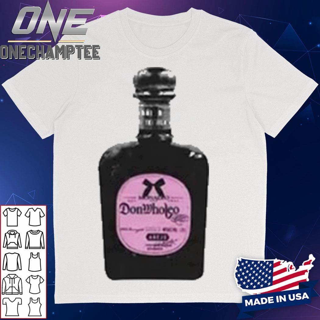 Monaleo Donwholeo Tequila Shirt