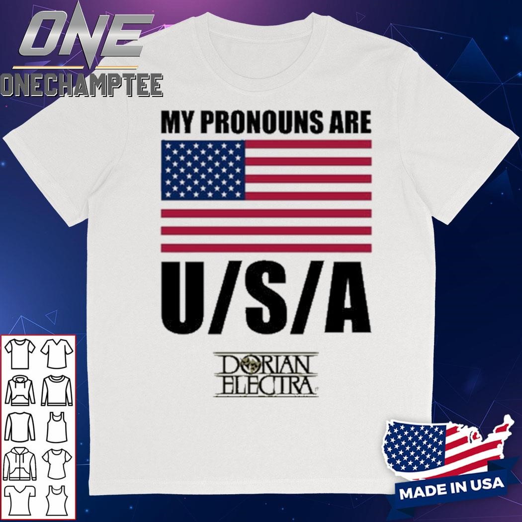 My Pronouns Are Usa Dorian Electra Shirt