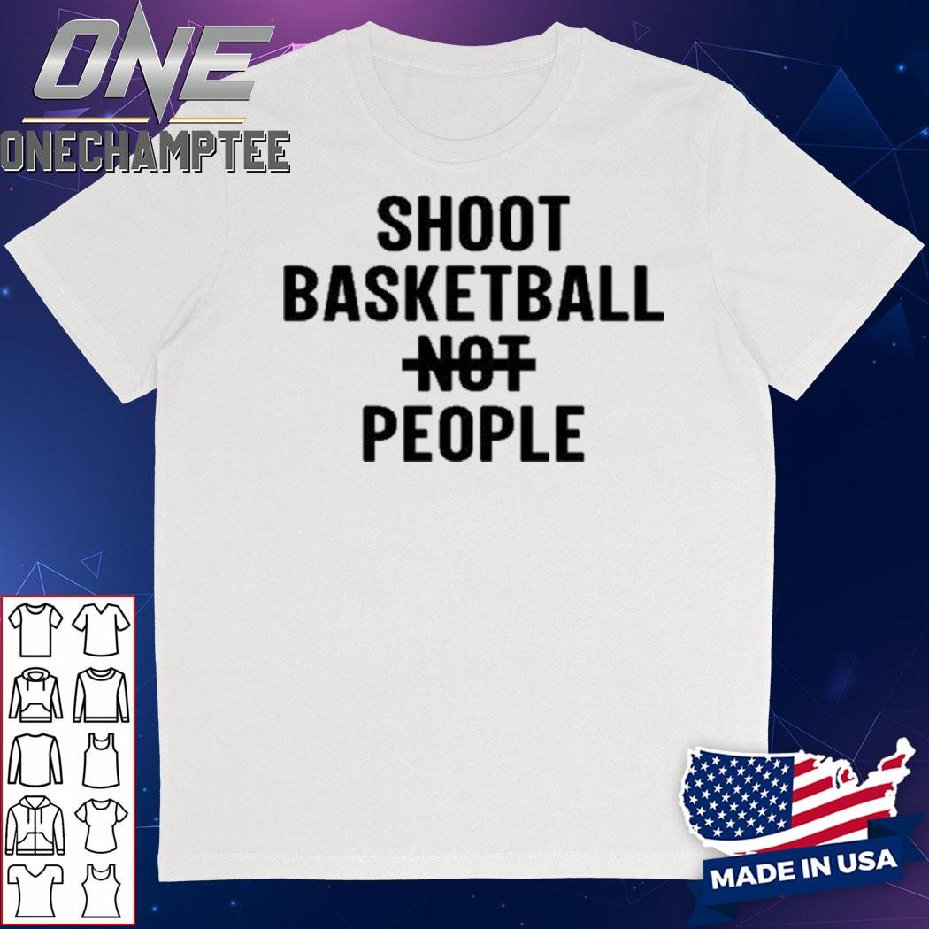 Nickshirleyy Shoot Basketball People Shirt