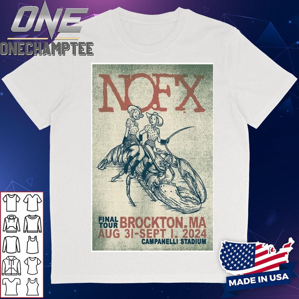 Nofx At Campanelli Stadium On Aug 31-sept 1 2024 Show Poster Shirt