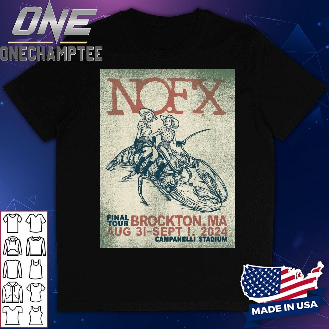 Nofx Final Tour Brockton Ma Aug 31 Sept 1 2024 Campanelli Stadium Poster Shirt