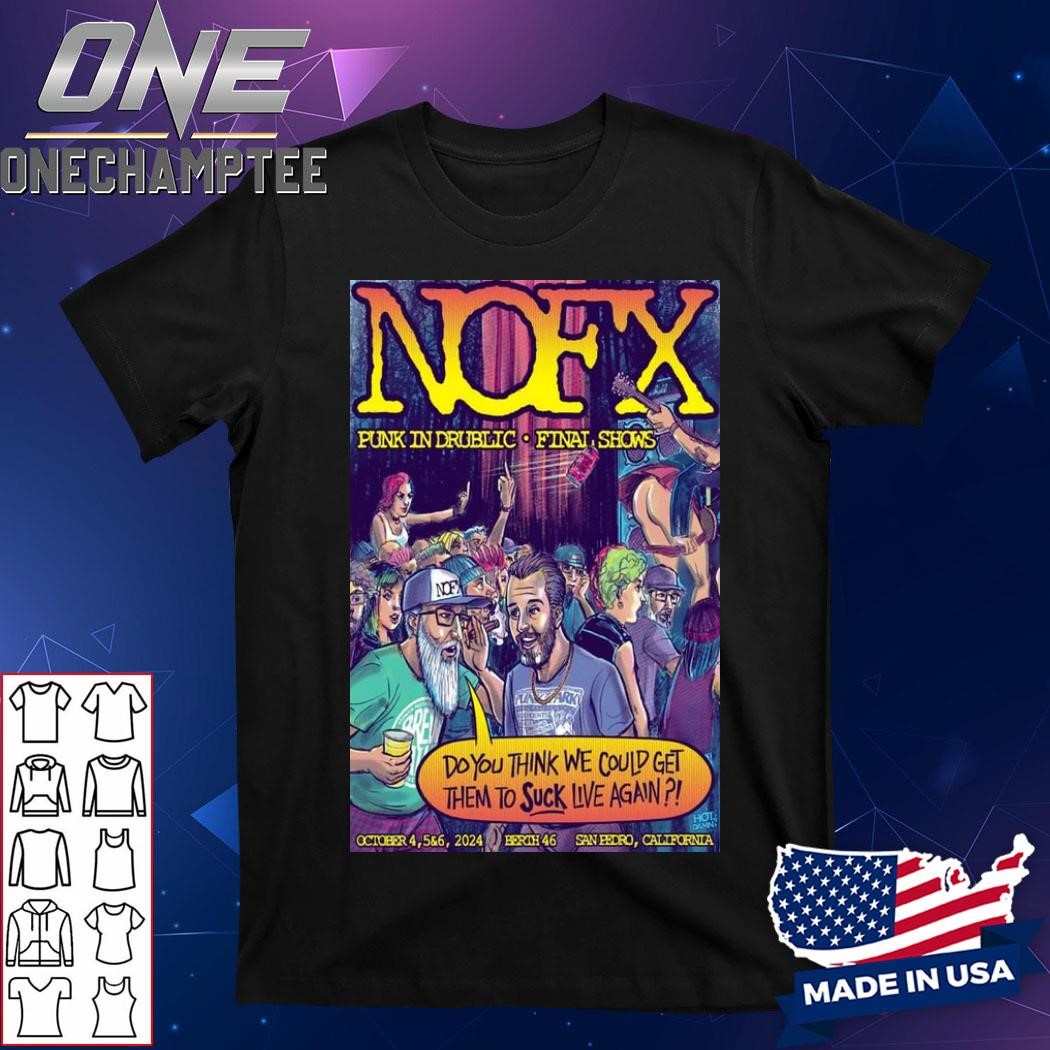 Nofx San Pedro, CA, US Nofx Oct 4-6 2024 Event Poster Shirt