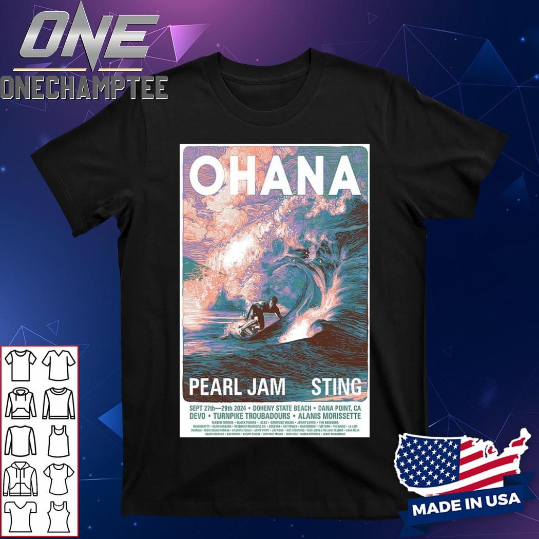 Ohana Festival Sept 27-29 2024 Doheny State Beach In Dana Point CA Poster Shirt