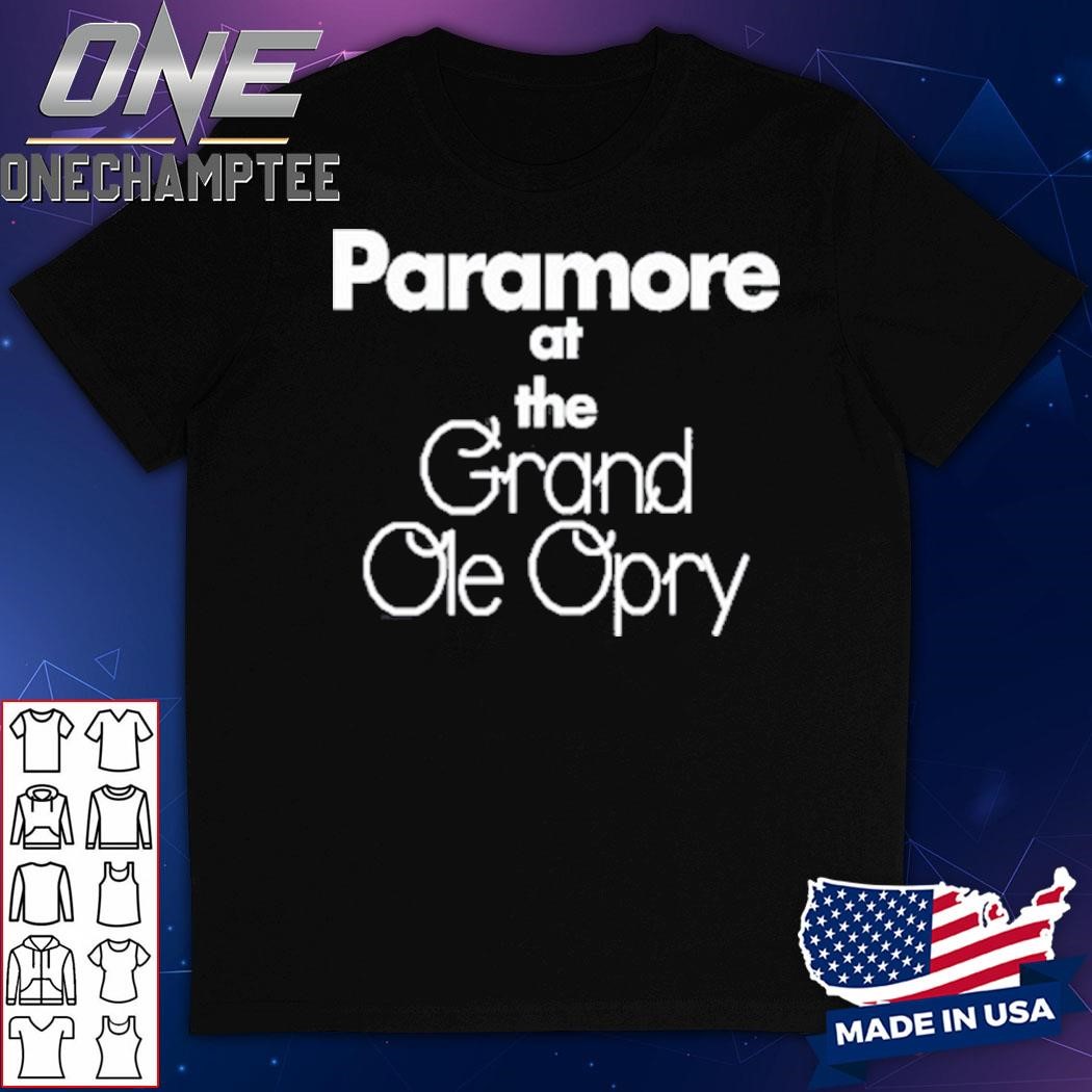 Paramore At The Grand Ole Opry Shirt