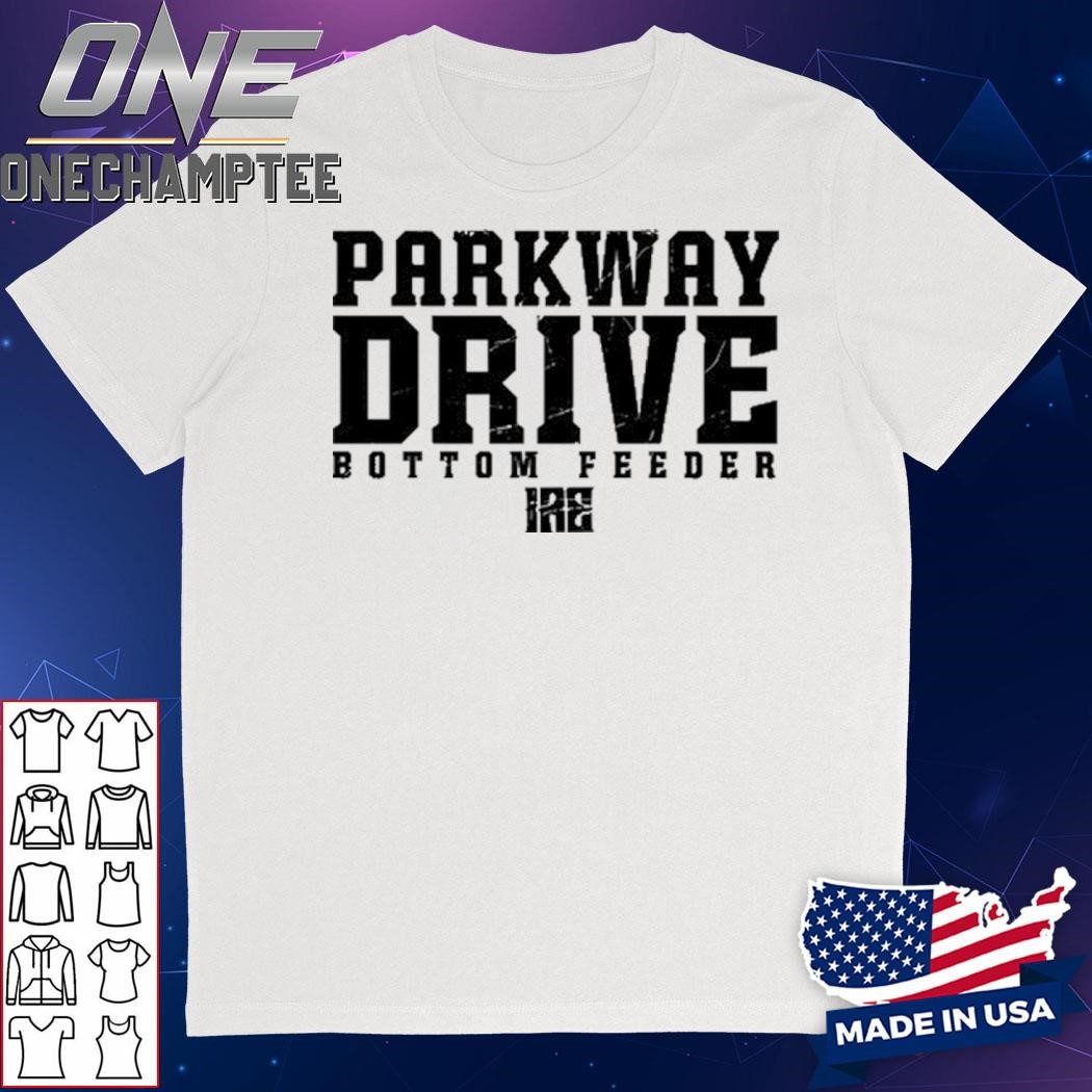 Parkway Drive Bottom Feeder Snap Your Neck To This T-Shirt