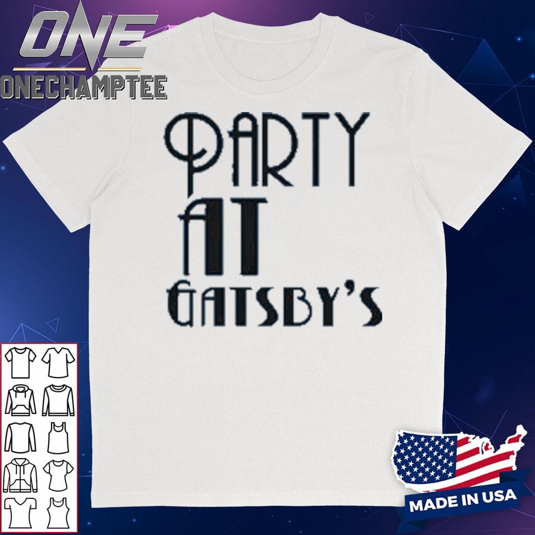 Party At Gatsby’s T-Shirt