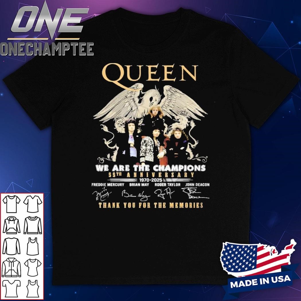 Queen We Are The Champions 55th Anniversary 1970-2025 Thank You For The Memories T-Shirt