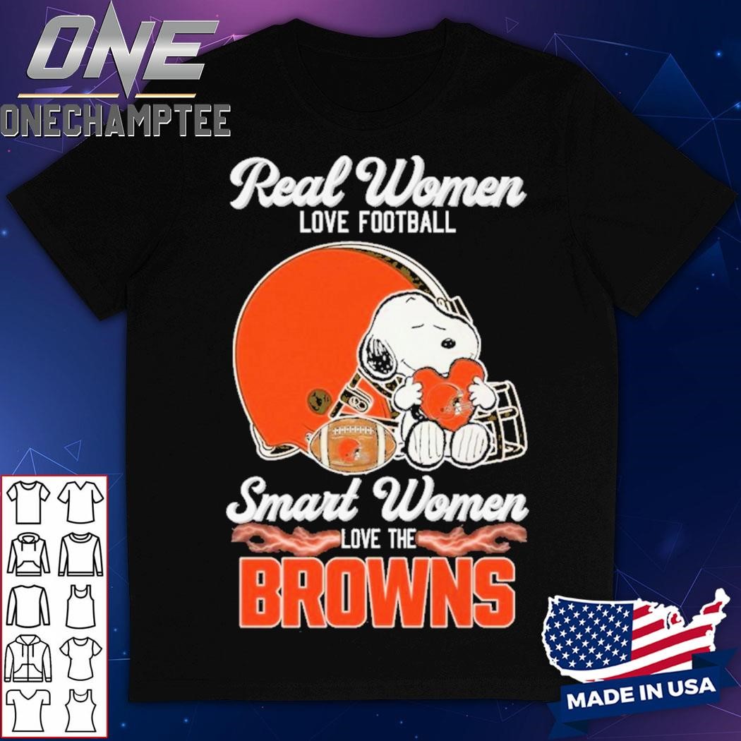 Real Women Love Football Smart Women Love The Cleveland Browns Unisex T-Shirt