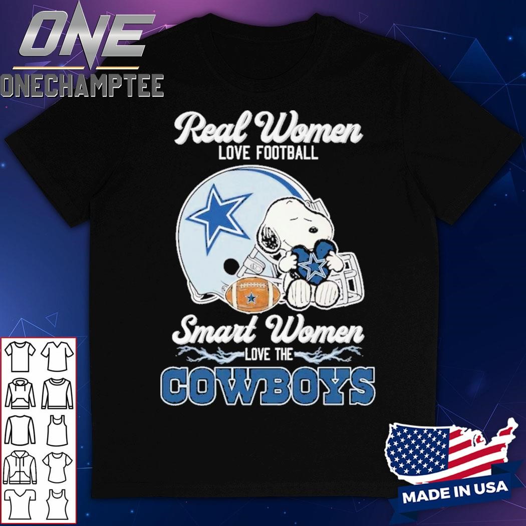 Real Women Love Football Smart Women Love The Dallas Cowboys Unisex T-Shirt