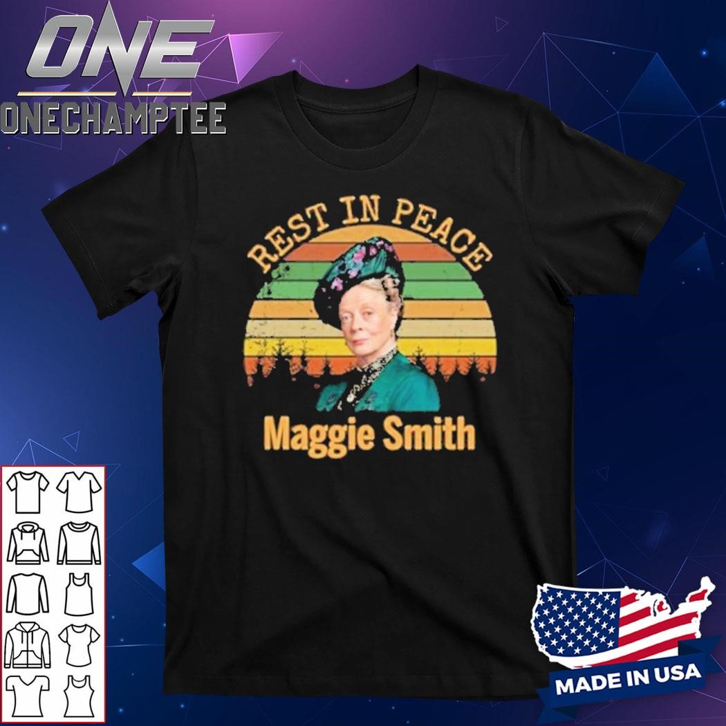 Rest In Peace Maggie Smith Shirt