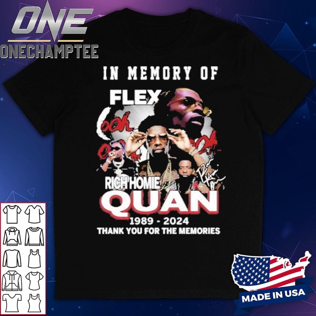 Rich Homie Quan In Memory Of Flex Thank You For The Memories Shirt