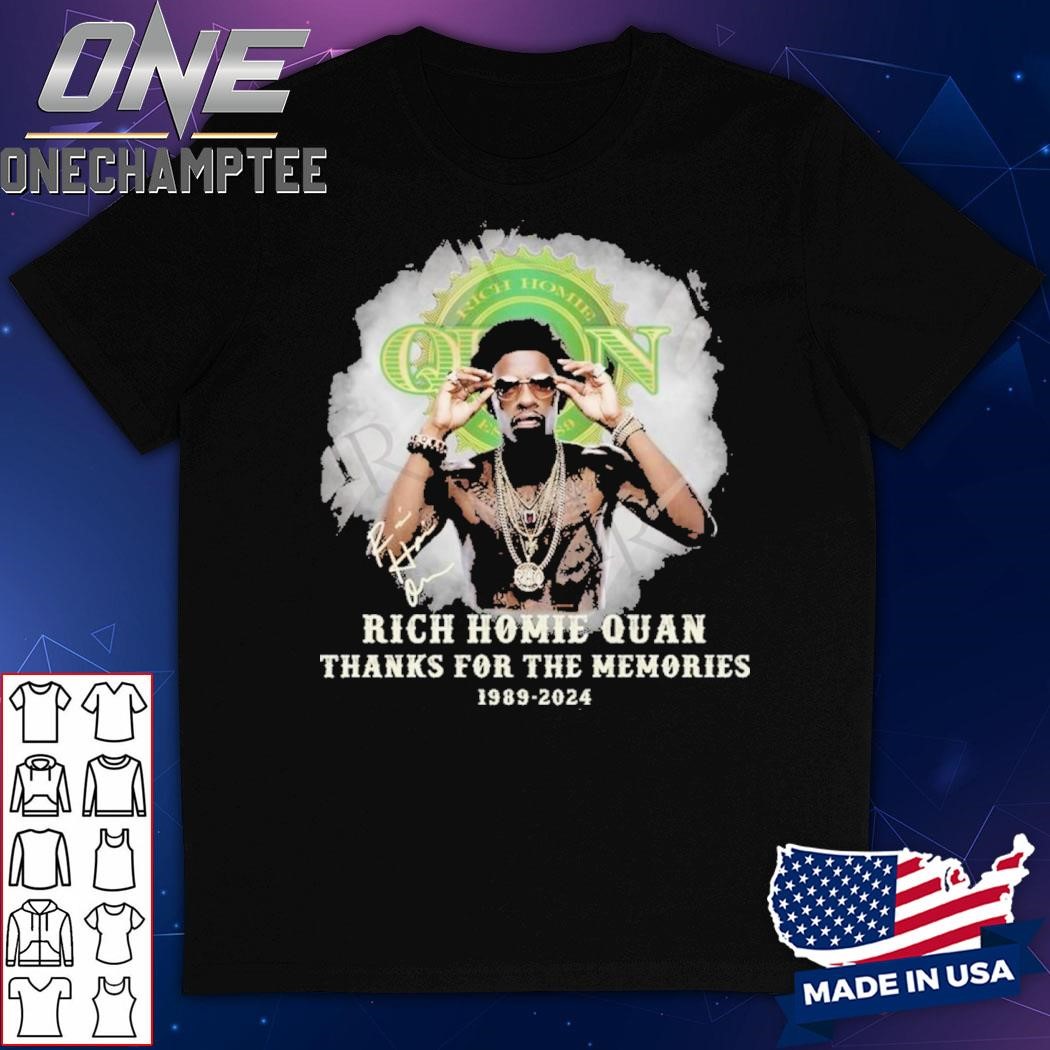 Rich Homie Quan Thanks For The Memories 1989-2024 T-Shirt