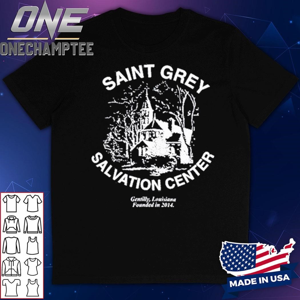 Saint Grey Salvation Center T-Shirt